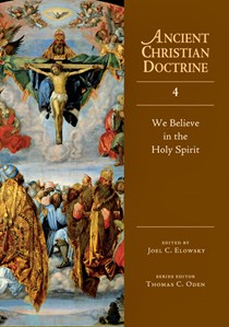 We Believe in the Holy Spirit, Edited by Joel C. Elowsky