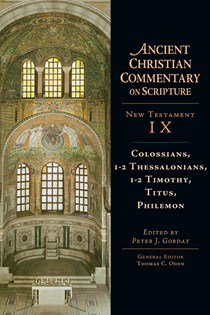 Colossians, 1-2 Thessalonians, 1-2 Timothy, Titus, Philemon, Edited by Peter J. Gorday
