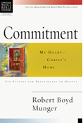 Commitment: My Heart--Christ's Home, By Robert Boyd Munger
