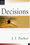 Decisions: Finding God's Will, By J. I. Packer