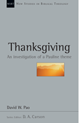 Thanksgiving: An Investigation of a Pauline Theme, By David W. Pao