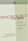 Psychology in the Spirit: Contours of a Transformational Psychology, By John H. Coe and Todd W. Hall