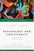 Psychology and Christianity: Five Views, Edited by Eric L. Johnson