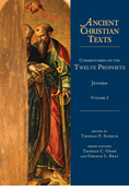 Commentaries on the Twelve Prophets: Volume 2, By Jerome