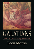 Galatians: Paul's Charter of Christian Freedom, By Leon L. Morris