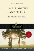 1 &amp; 2 Timothy and Titus: Do What You Have Heard, By Pete Sommer