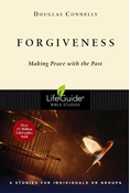 Forgiveness: Making Peace with the Past, By Douglas Connelly