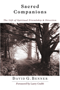 Sacred Companions: The Gift of Spiritual Friendship  Direction, By David G. Benner