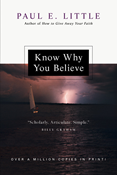 Know Why You Believe, By Paul E. Little