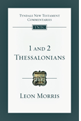 1 and 2 Thessalonians: An Introduction and Commentary, By Leon L. Morris