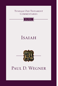 Isaiah: An Introduction and Commentary, By Paul D. Wegner