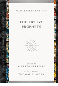 The Twelve Prophets, Edited by Alberto Ferreiro