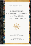 Colossians, 1-2 Thessalonians, 1-2 Timothy, Titus, Philemon, Edited by Peter J. Gorday