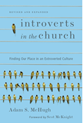 Introverts in the Church: Finding Our Place in an Extroverted Culture, By Adam S. McHugh