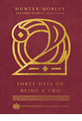 Forty Days on Being a Two, By Hunter Mobley