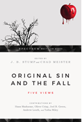 Original Sin and the Fall: Five Views, Edited by J. B. Stump and Chad Meister