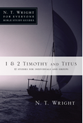 1 &amp; 2 Timothy and Titus, By N. T. Wright