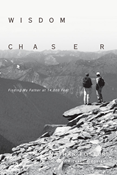 Wisdom Chaser: Finding My Father at 14,000 Feet, By Nathan Foster