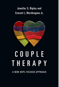 Couple Therapy: A New Hope-Focused Approach, By Jennifer S. Ripley and Everett L. Worthington Jr.