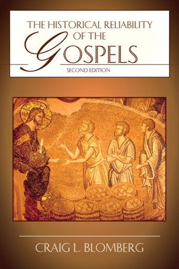 The Historical Reliability of the Gospels, By Craig L. Blomberg