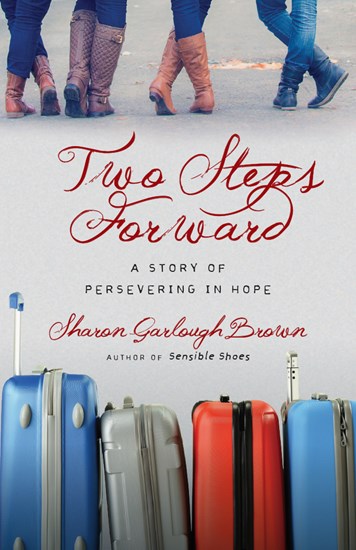 Two Steps Forward: A Story of Persevering in Hope, By Sharon Garlough Brown