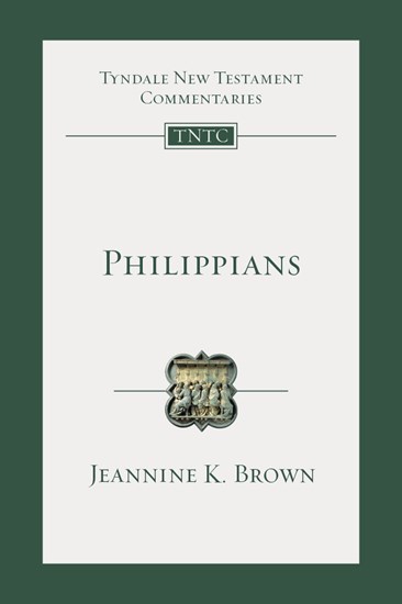 Philippians: An Introduction and Commentary, By Jeannine K. Brown