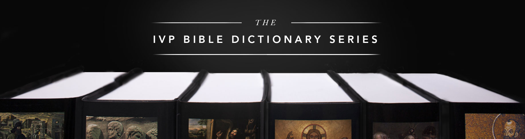 The IVP Bible Dictionary Series
