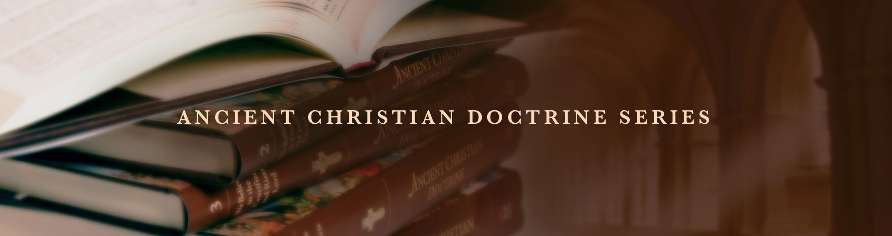 Ancient Christian Doctrine Series