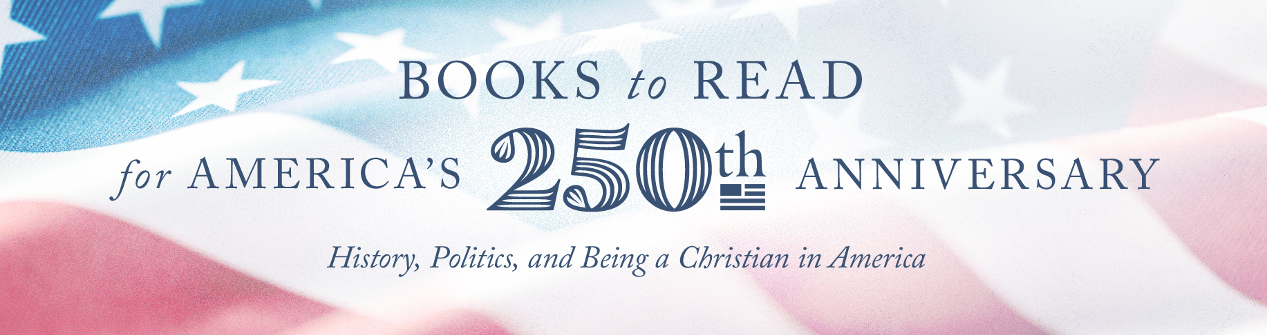 Books to Read for America's 250th Anniversary  
