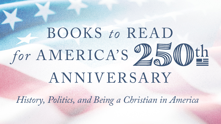 Books to Read for America's 250th Anniversary  