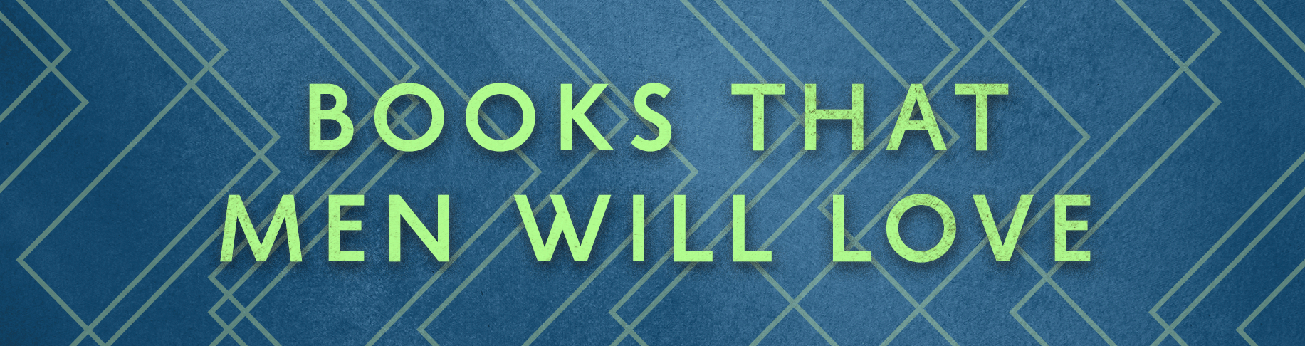 Books that Men Will Love
