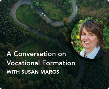 A Conversation on Vocational Formation with Susan Maros