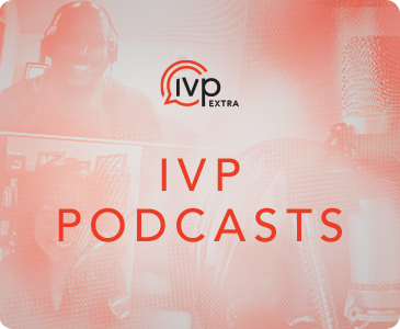 IVP Extra - Podcasts