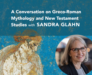 A Conversation on Greco-Roman Mythology and New Testament Studies with Sandra Glahn