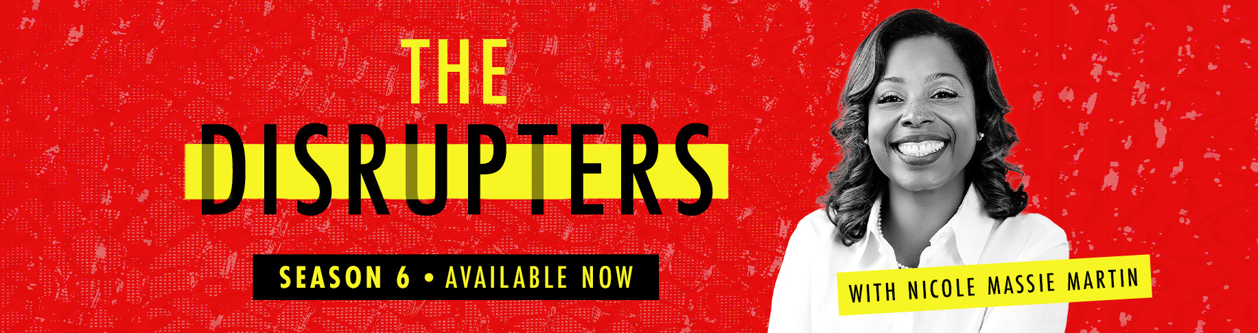 The Disrupters Podcast - Season 6 Launch