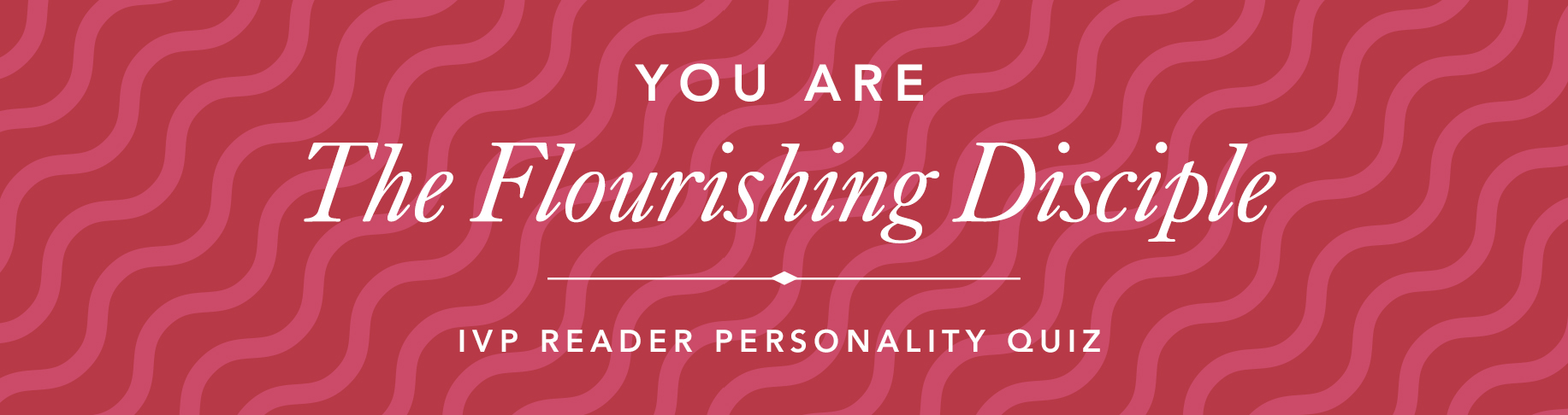 IVP Personality Quiz -The Flourishing Disciple
