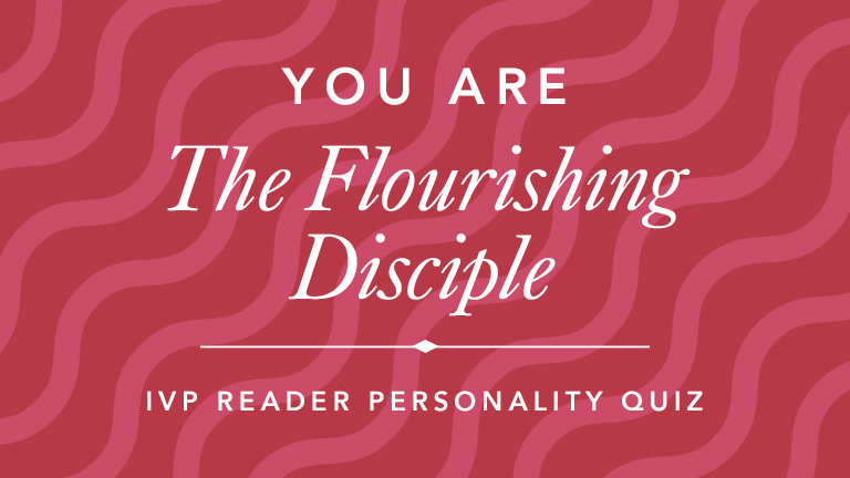 IVP Personality Quiz -The Flourishing Disciple