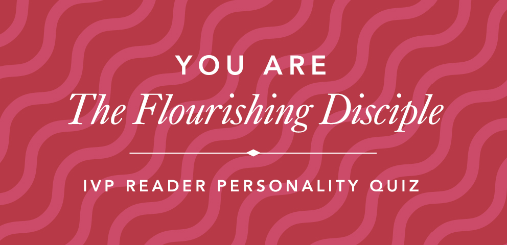 IVP Personality Quiz -The Flourishing Disciple