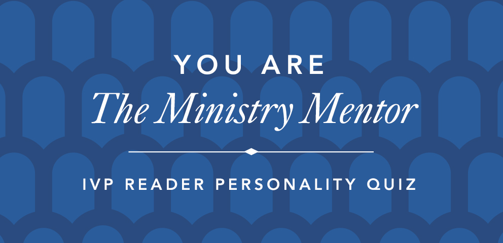 IVP Personality Quiz - The Ministry Mentor