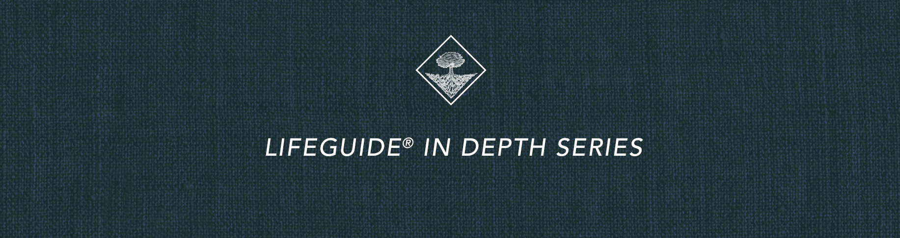 LifeGuide in Depth Series