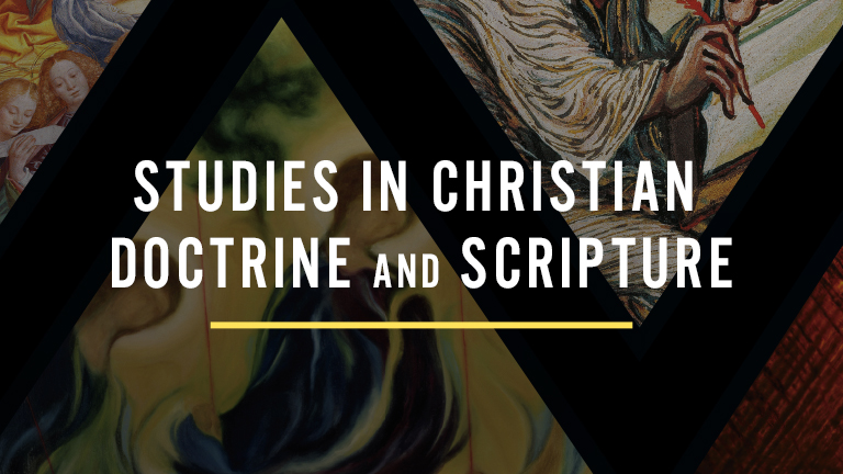 Studies in Christian Doctrine and Scripture