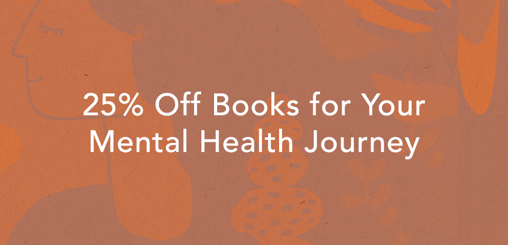 25% Off Books for Your Mental Health Journey