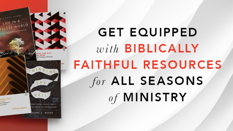 Get Equipped with Biblical Faithful Resources for All Seasons of Ministry