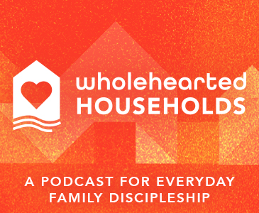 The Wholehearted Households Podcast