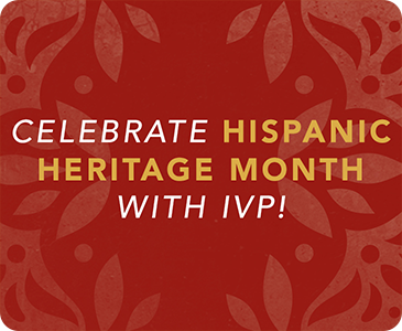 Celebrate Hispanic Heritage Month with IVP!