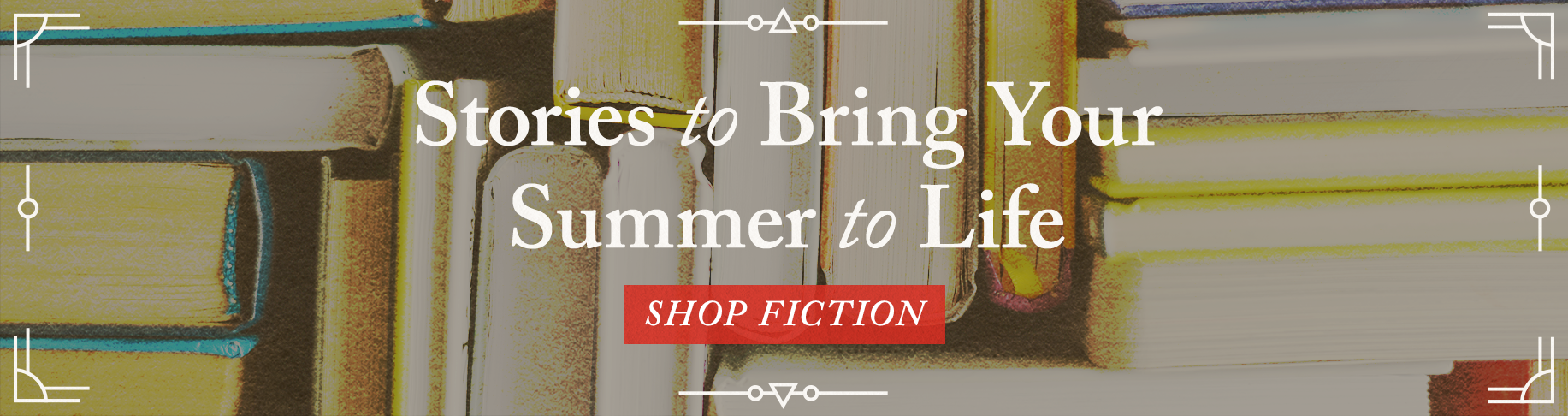 Great Fiction for Summer Reading - Shop Fiction