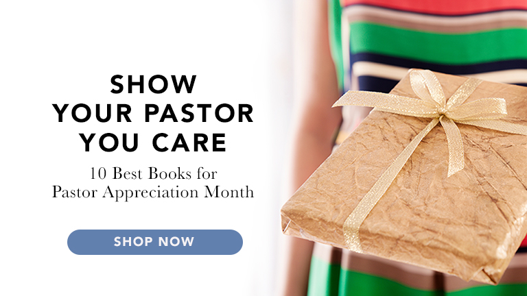 Show Your Pastor You Care - 10 Best Books for Pastor Appreciation Month