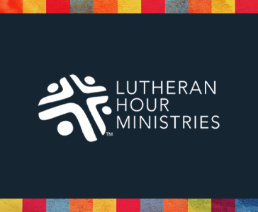 Lutheran Hour Ministries Resources