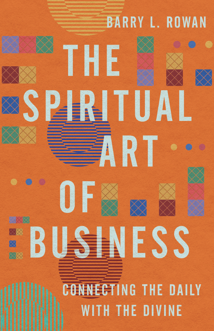 The Spiritual Art of Business - InterVarsity Press