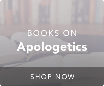 Books on Apologetics - Shop Now